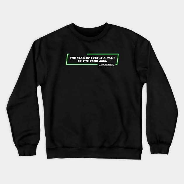 EP3 - MY - Path - Quote Crewneck Sweatshirt by LordVader693